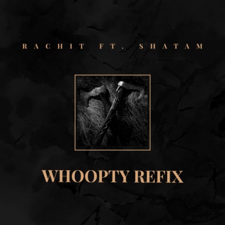 Whoopty (feat. Rachit) (Remix) | Boomplay Music