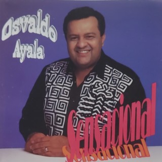 Osvaldo Ayala Sensacional