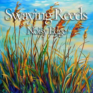 Swaying Reeds