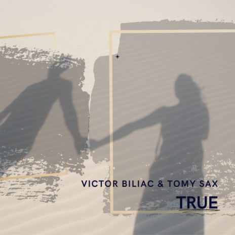 True ft. Tomy Sax | Boomplay Music