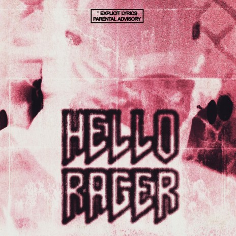 Hello Rager! | Boomplay Music