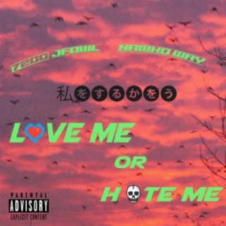 Love Me or Hate Me (feat. Namko)