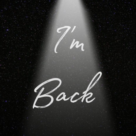 I'm Back