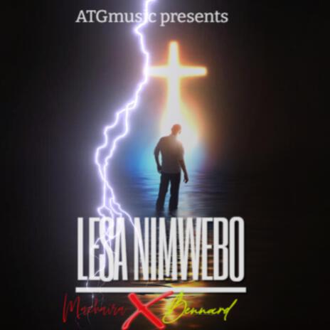 Lesa Nimwebo ft. Bennard | Boomplay Music