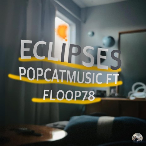 Eclipses ft. Floop78 | Boomplay Music
