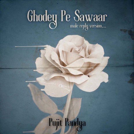 Ghodey Pe Sawaar (Male Reply Version) | Boomplay Music