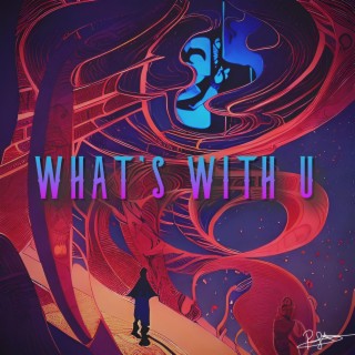 What's With U lyrics | Boomplay Music