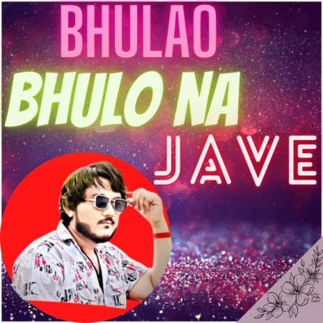 Bhulao Bhulo Na Jave