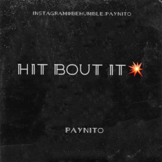 Hit Bout It lyrics | Boomplay Music