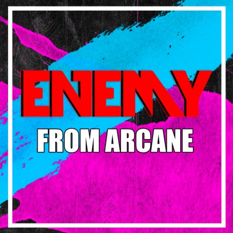 Enemy (From Arcane) (Cover) ft. MrLopez2112 | Boomplay Music