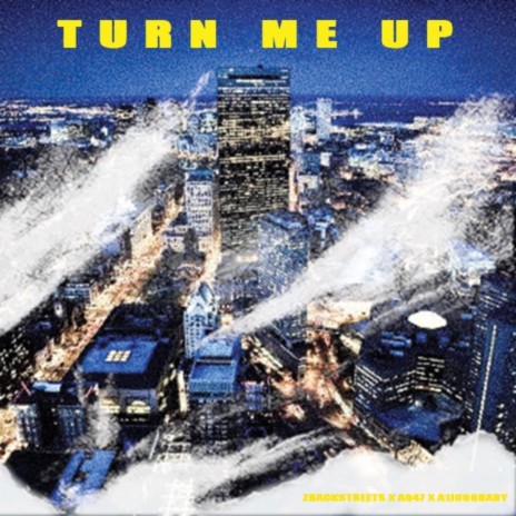 TURN ME UP ft. AG47 & A1JUGGBABY | Boomplay Music