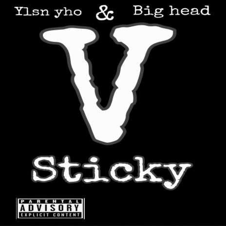 Sticky ft. Big head | Boomplay Music