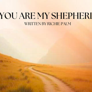 You are my shepherd