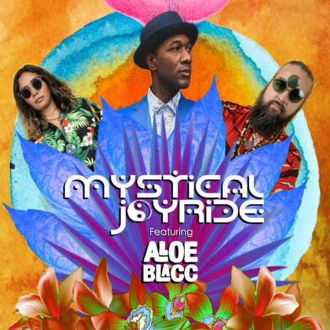 Mystical Joyride (Radio Edit) ft. Aloe Blacc