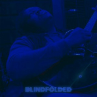 Blindfolded | Boomplay Music