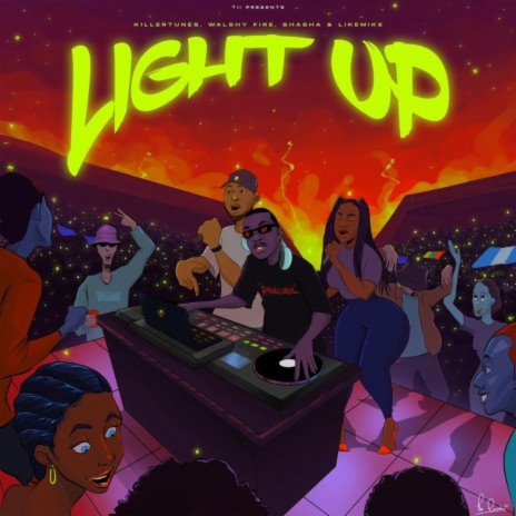 Light Up ft. Walshy Fire, Like Mike & Sha Sha | Boomplay Music