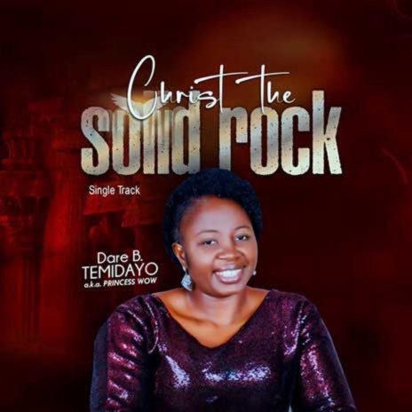 Christ The Solid Rock | Boomplay Music