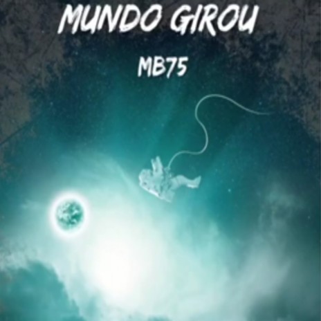 Mundo Girou | Boomplay Music