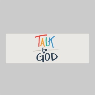 Talk to God (Watch The Tv)