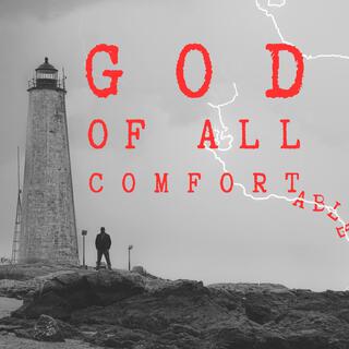 God Of All Comfort lyrics | Boomplay Music