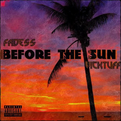 Before The Sun ft. VickTuff