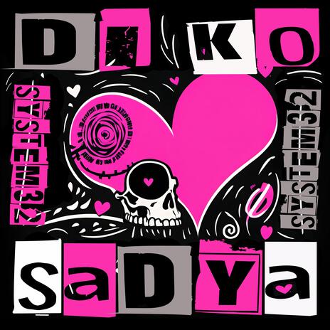 Di Ko Sadya | Boomplay Music