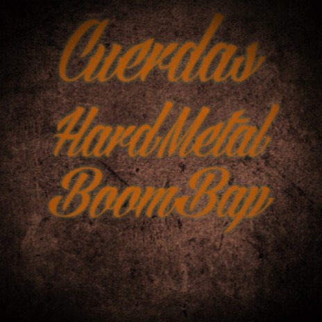 Cuerdas Hardmetal Boombap | Boomplay Music