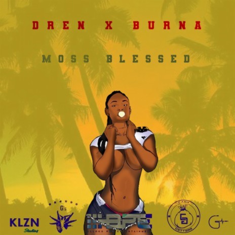 Moss Blessed ft. Burna | Boomplay Music