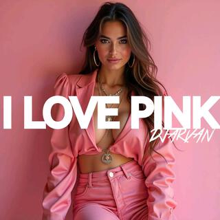 I love pink lyrics | Boomplay Music