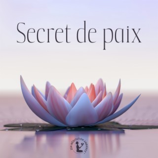 Secret de paix: Pistes Zen asiatiques relaxantes pour la relaxation et la méditation, Apporter la clarté mentale & Harmonie intérieure