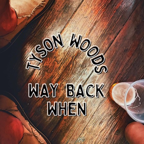 Way Back When | Boomplay Music