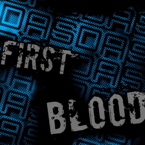 First blood | Boomplay Music