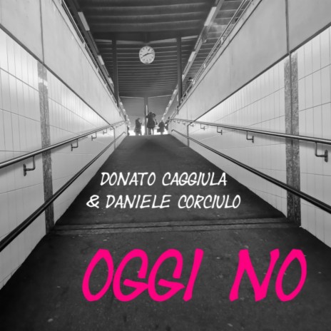 Oggi no ft. Donato Caggiula | Boomplay Music