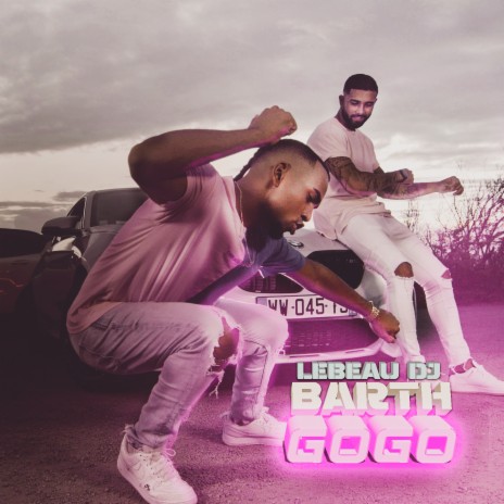 Gogo ft. Barth | Boomplay Music