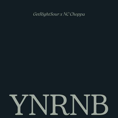 ynrnb ft. NcChoppa | Boomplay Music