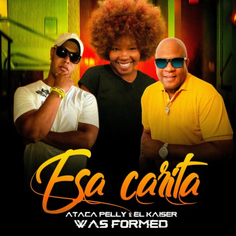 Esa Carita ft. El Kaiser & Was Formed | Boomplay Music