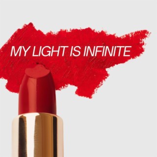 My Light Is Infinite