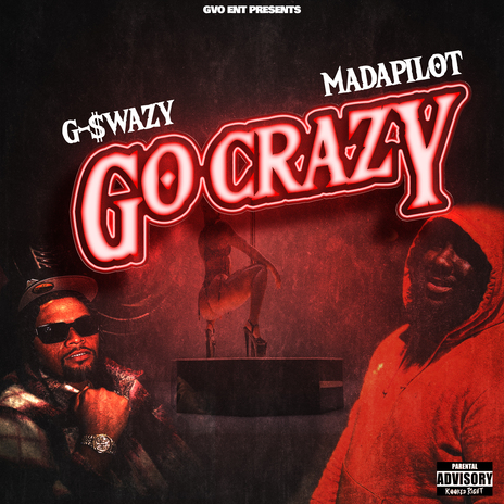 Go Crazy ft. M.A. DA PILOT | Boomplay Music