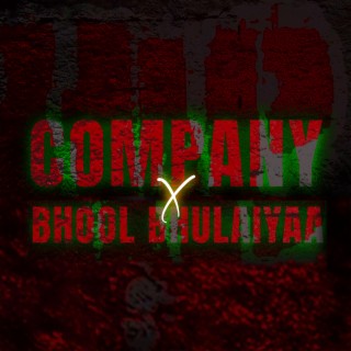 COMPANY X BHOOL BHULAIYAA