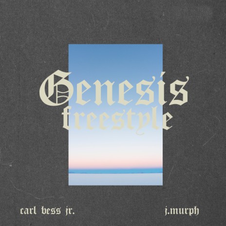 Genesis (Freestyle) ft. J. Murph | Boomplay Music