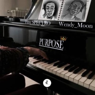 PURPOSE ft. Wendy Moon lyrics | Boomplay Music