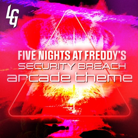 Five Nights at Freddy's: Security Breach (Arcade Theme) | Boomplay Music