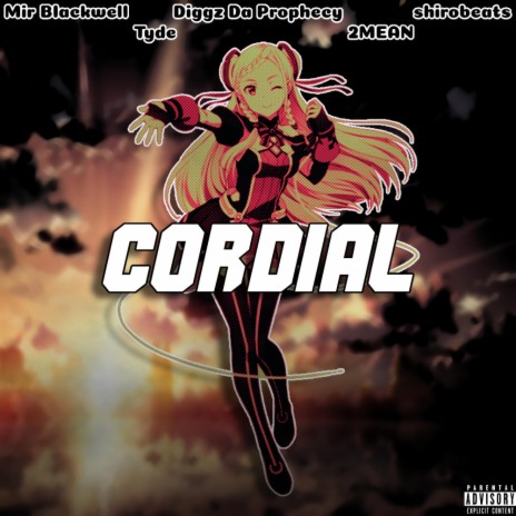 Cordial (feat. Tyde, Diggz Da Prophecy, 2MEAN & shirobeats) | Boomplay Music