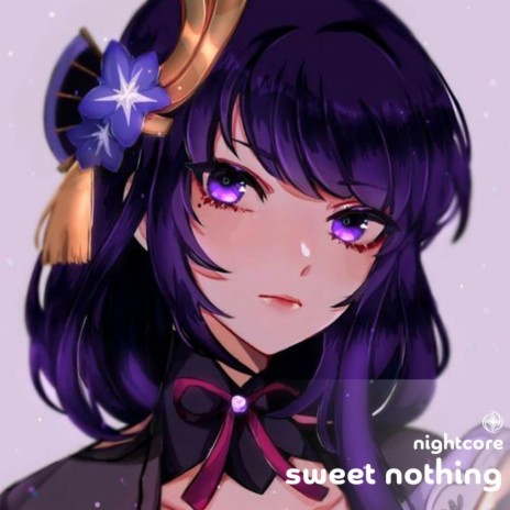 Sweet Nothing - Nightcore ft. Tazzy