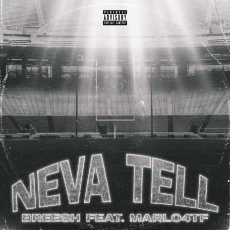 Neva Tell ft. Marlo4TF | Boomplay Music