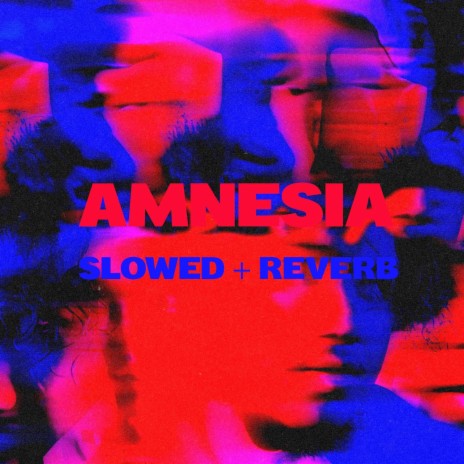 Amnesia (slowed + reverb) | Boomplay Music
