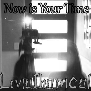 Now is Your Time