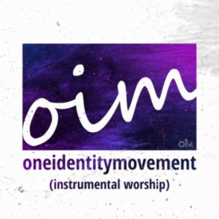 One Identity Movement (Instrumental Worship)