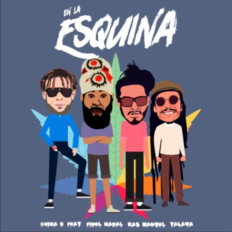 En La Esquina ft. Talawa, Rasmanuel & Fidel Nadal | Boomplay Music