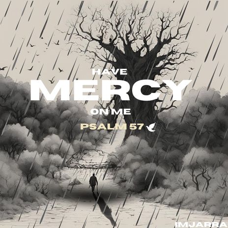 Have Mercy on Me (Psalm 57) | Boomplay Music